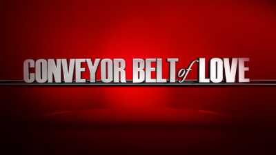 The Conveyor Belt of Love