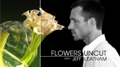 Flowers Uncut with Jeff Leatham