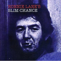 RONNIE LANE'S SLIM CHANCE